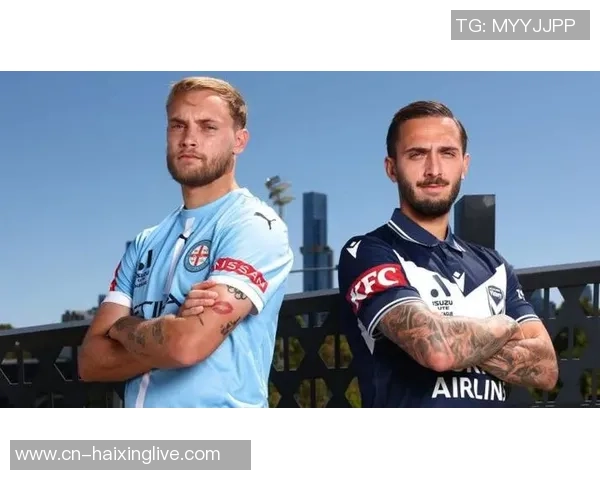 墨尔本胜队迎战清来连队期待精彩对决与精彩进球